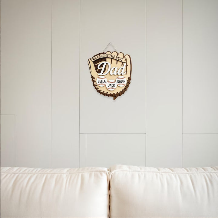 "We Caught The Best Dad" Custom Wooden Sign – Baseball Glove Shape