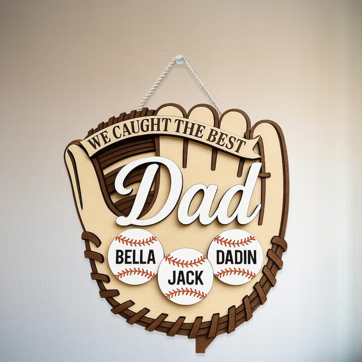 "We Caught The Best Dad" Custom Wooden Sign – Baseball Glove Shape