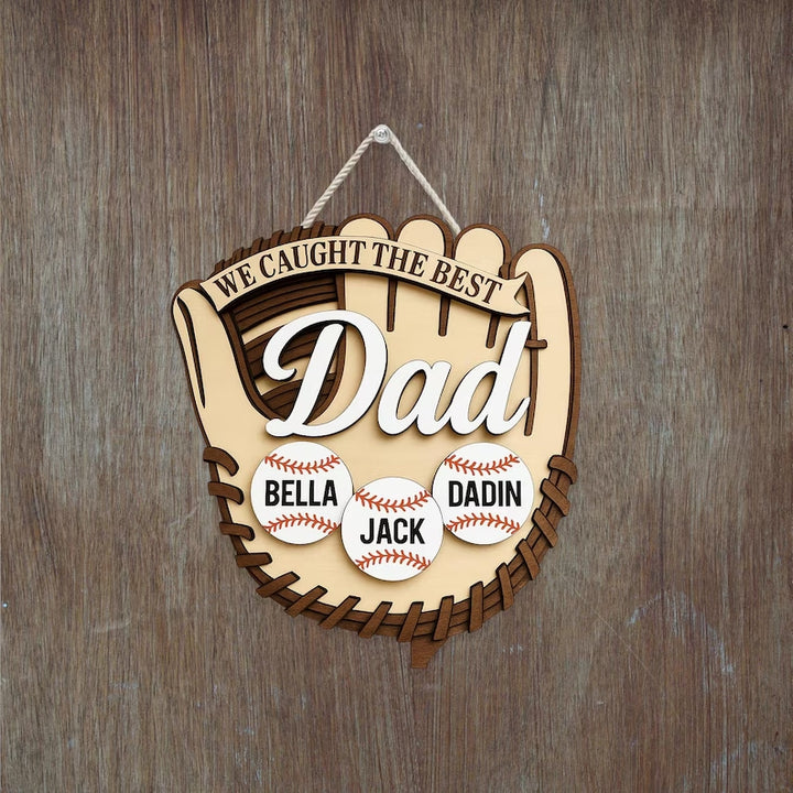 "We Caught The Best Dad" Custom Wooden Sign – Baseball Glove Shape
