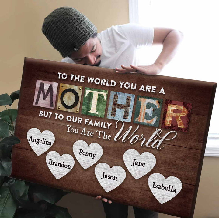You Are The World Custom Names Canvas For Mom - Canvasgiftco
