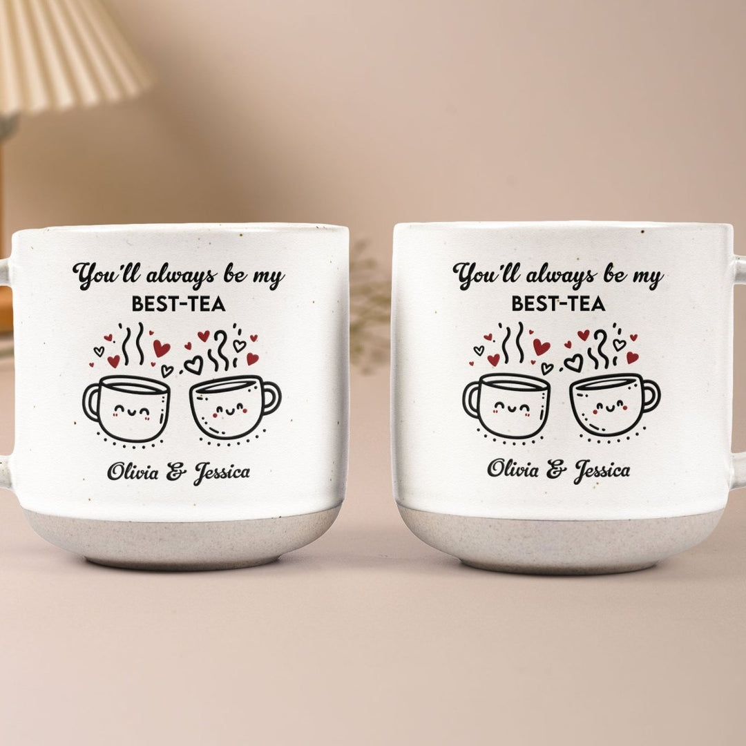 You'll Always Be My Best-Tea - Personalized Pottery Mug - Canvasgiftco