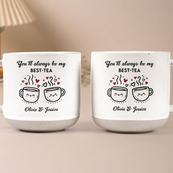 You'll Always Be My Best-Tea - Personalized Pottery Mug - Canvasgiftco