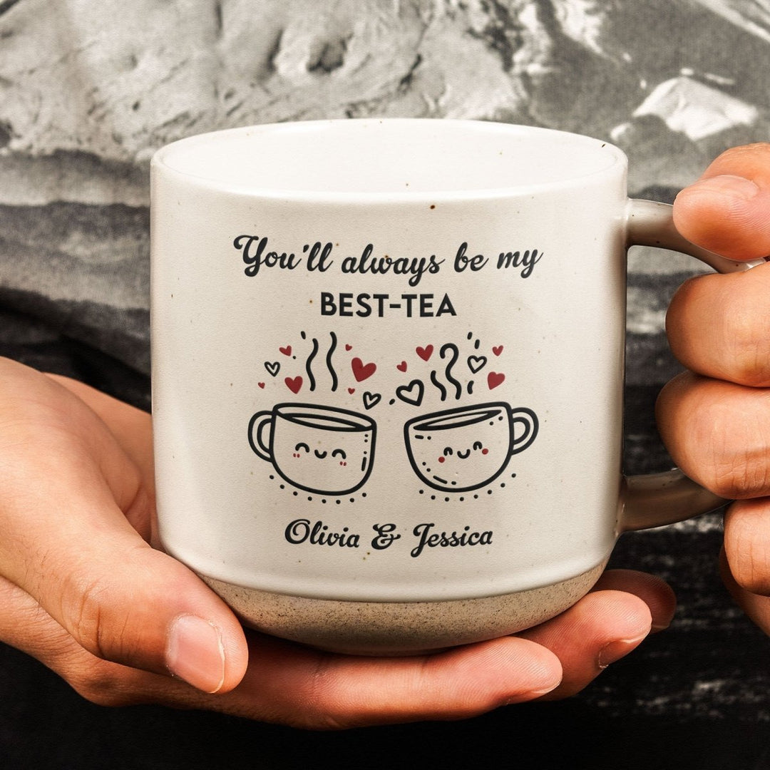 You'll Always Be My Best-Tea - Personalized Pottery Mug - Canvasgiftco