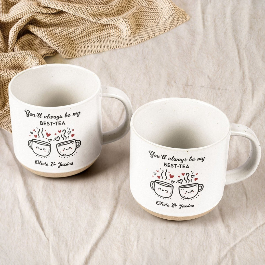 You'll Always Be My Best - Tea - Personalized Pottery Mug - Canvasgiftco